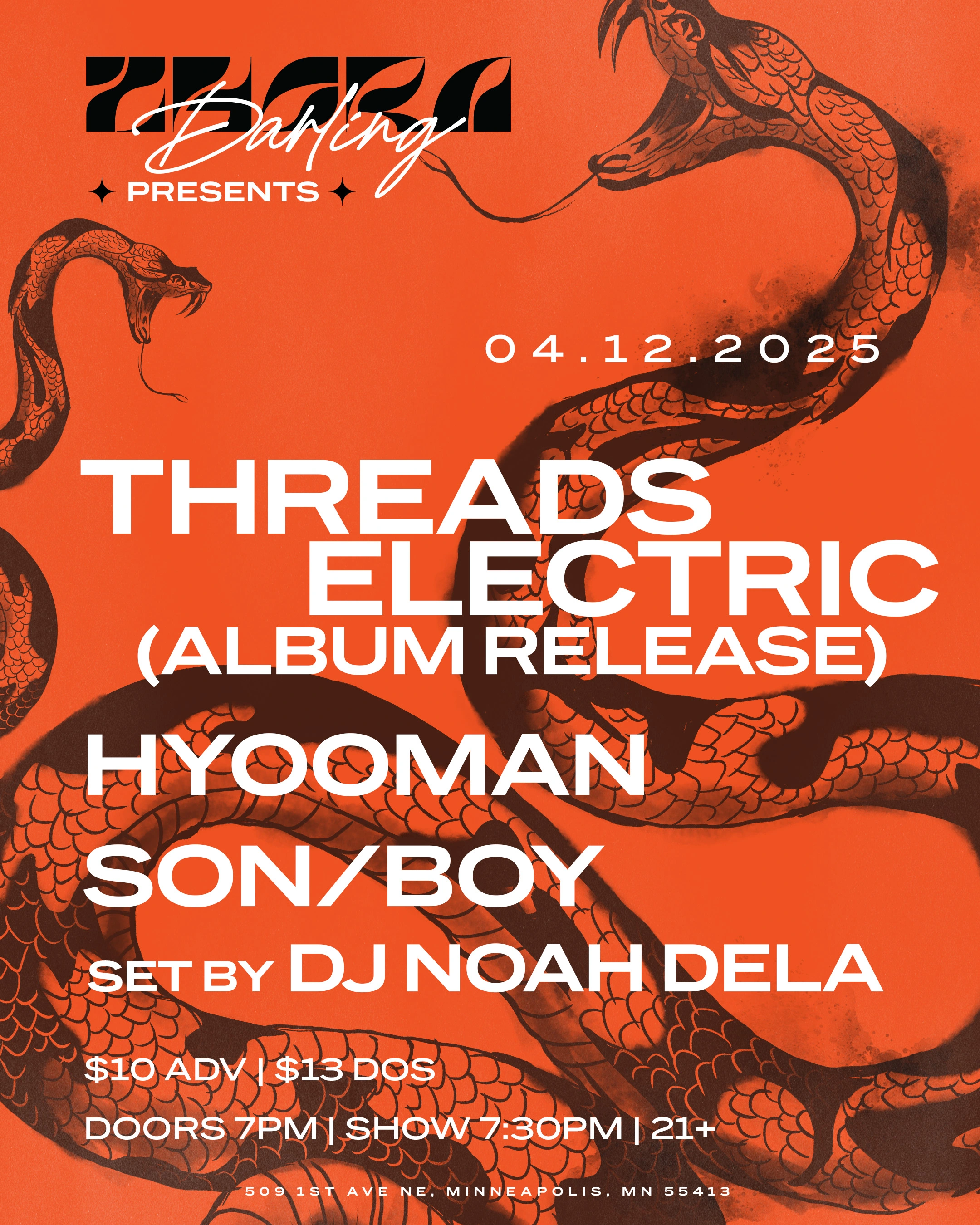 A show poster. Zhora Darling presents Threads Electric's album release show, with special guests Hyooman and Son/Boy, plus a set by DJ Noah Dela. April 12, 2025. 509 1st Ave NE, Minnneapolis, MN 55413. $10 advance, $13 day-of-show. Doors at 7PM, show at 7:30pm. 21+.